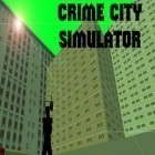 Con la juego Luchadores súper héroes 2 para Android, descarga gratis Ciudad criminal: Simulador   para celular o tableta.