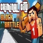 Con la juego Rivales en la guerra: Tiroteo para Android, descarga gratis Ciudad criminal: Batalla de bloques   para celular o tableta.
