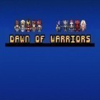 Con la juego Cuatro elementos para Android, descarga gratis Amanecer de guerreros  para celular o tableta.