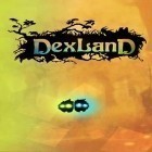 Con la juego Hollow Dungeon para Android, descarga gratis Dexland  para celular o tableta.