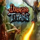Con la juego  para Android, descarga gratis Dragones y titanes   para celular o tableta.