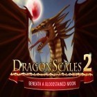 Con la juego  para Android, descarga gratis Escamas del dragón 2: Bajo la Luna sangrienta   para celular o tableta.