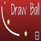 Con la juego Gomoso delicioso para Android, descarga gratis Dibuja una pelota  para celular o tableta.