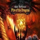 Con la juego 24: Carrera de Athreya  para Android, descarga gratis Defensa épica: Fuego de dragones   para celular o tableta.