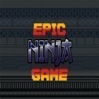 Con la juego Eclipse de ilusiones  para Android, descarga gratis Ninja épico  para celular o tableta.