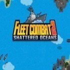 Con la juego Mascota Dragón para Android, descarga gratis Combate de flotas: Océanos picados   para celular o tableta.