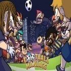 Con la juego El rey de los Luchadores 97 para Android, descarga gratis Maníacos de fútbol: Administrador  para celular o tableta.