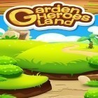 Con la juego Sombra  para Android, descarga gratis Tierra de héroes de jardín    para celular o tableta.