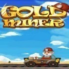 Con la juego Tunich para Android, descarga gratis Minero de Oro  para celular o tableta.