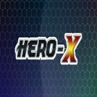 Con la juego Combate de metal 4 para Android, descarga gratis Héroe-X  para celular o tableta.
