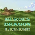 Con la juego Disparando en mónstruos: Manía para Android, descarga gratis Héroes: Leyenda del dragón  para celular o tableta.