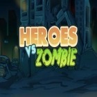 Con la juego ¡Protege el planeta! para Android, descarga gratis Héroes contra zombis   para celular o tableta.