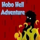 Con la juego Rescate del bosque  para Android, descarga gratis Hobo: Aventura infiernal  para celular o tableta.