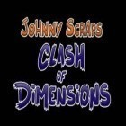 Con la juego Patrimonio de la antigüedad para Android, descarga gratis Johnny Scraps: La colisión de dimensiones   para celular o tableta.