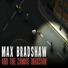 Con la juego  para Android, descarga gratis Max Bradshaw y la invasión de zombis   para celular o tableta.