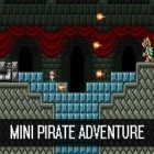 Con la juego Estanque de pesca: Parque para Android, descarga gratis Mini aventura de piratas  para celular o tableta.
