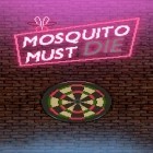 Con la juego Causa penal para Android, descarga gratis El mosquito debe morir   para celular o tableta.