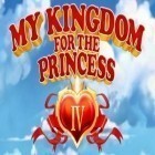Con la juego Las batallas de tanques para Android, descarga gratis Mi reino por la princesa 4  para celular o tableta.