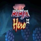 Con la juego Aparcamiento 3D de lanchas de carreras 2015 para Android, descarga gratis Ninja héroe   para celular o tableta.