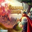 Con la juego Vuelo de la reina del Amazona  para Android, descarga gratis Los cuentos del Norte  para celular o tableta.