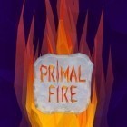 Con la juego Supervivencia del puma: Simulador  para Android, descarga gratis Fuego primitivo   para celular o tableta.