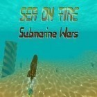 Con la juego Spinwheels: 4x4 extreme mountain climb para Android, descarga gratis Mar en llamas: Guerra de submarinos   para celular o tableta.
