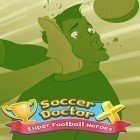 Con la juego Super olas: Supervivencia  para Android, descarga gratis Doctor de futbolistas: Héroes de fútbol  para celular o tableta.