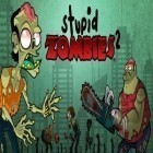 Con la juego Llamado del tirador: Emboscada al convoy  para Android, descarga gratis Zombies estúpidos 2  para celular o tableta.
