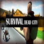 Con la juego Volt para Android, descarga gratis Sobrevivencia: Ciudad muerta   para celular o tableta.