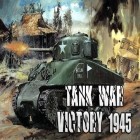 Con la juego Campo de batalla: Batalla de la segunda guerra mundial para Android, descarga gratis Guerra de tanque: Victoria 1945  para celular o tableta.
