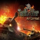 Con la juego Guerra de máquinas para Android, descarga gratis Guerra de tanques: Combate aéreo  para celular o tableta.