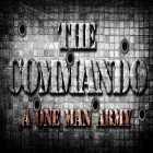 Con la juego Casería 3D de patos  para Android, descarga gratis Comando: Un ejército de un solo hombre. Versión completa  para celular o tableta.