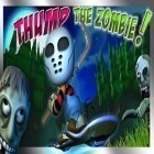 Con la juego La caza del sacerdote para Android, descarga gratis Golpea al Zombie   para celular o tableta.