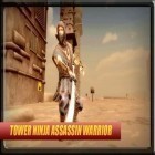 Con la juego Armas y Gloria de Héroes  para Android, descarga gratis Torre: Guerrero ninja asesino   para celular o tableta.