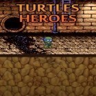 Con la juego Hambo para Android, descarga gratis Tortugas héroes   para celular o tableta.