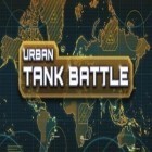 Con la juego Desmontado por las Escaleras para Android, descarga gratis Batalla de tanques urbana   para celular o tableta.