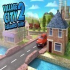 Con la juego El Biker 3 para Android, descarga gratis Ciudad Village: Isla sim 2  para celular o tableta.