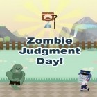 Con la juego Hombre de Palos BMX Acrobática para Android, descarga gratis Zombi: ¡El día del juicio!  para celular o tableta.
