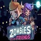 Con la juego  para Android, descarga gratis Un zombie se comió a mis amigos  para celular o tableta.