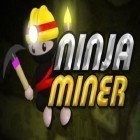 Con la juego Corporación de jardín: De los rastrillos a las riquezas para Android, descarga gratis Ninja Minero  para celular o tableta.