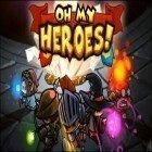Con la juego Salto de fuego 2D para Android, descarga gratis ¡Oh, mis héroes!  para celular o tableta.