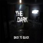 Con la juego Súper carrera del lince  para Android, descarga gratis Oscuridad: Volver a lo negro   para celular o tableta.
