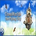 Con la juego Vuelve a dibujarlo para Android, descarga gratis Cruce de Mundos: Ciudad voladora   para celular o tableta.