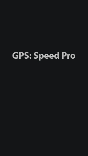 Descargar app GPS: Velocidad Pro  gratis para celular y tablet Android 2.3. .a.n.d. .h.i.g.h.e.r.
