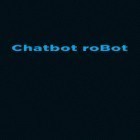 Con la aplicación Caras fantásticas  para Android, descarga gratis Chatbot: Robot  para celular o tableta.
