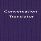 Con la aplicación  para Android, descarga gratis Traductor para las conversaciones    para celular o tableta.