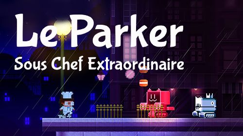 Descargar Le Parker: Sous-chef extraordinario  para iOS C. .I.O.S. .9.0 iPhone gratis.