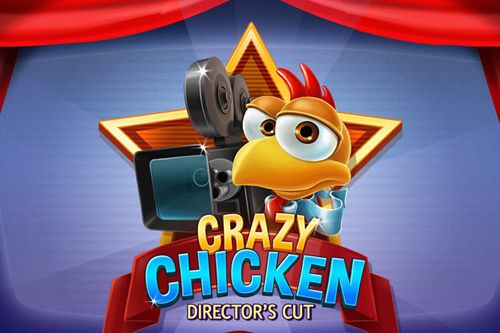 Pollo loco: Montaje del director