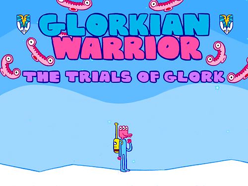 El guerrero Glorkian: Pruebas de glork 