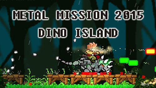 Misión de metal 015: Isla de dinosaurios 